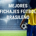 Fichajes Brasileirao - Mejores incorporaciones del fútbol brasileñio