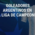 argentinos en la liga de campeone s