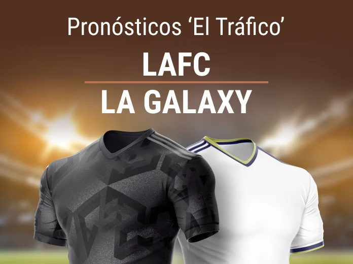 Pronósticos derbi 'El Tráfico': LAFC - LA Galaxy