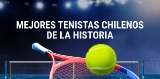 Top tenistas chilenos de la historia