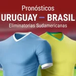 Pronósticos Uruguay - Brasil