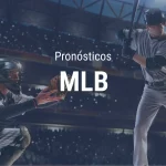 Apuestas MLB - Pronósticos Ligas Mayores Béisbol