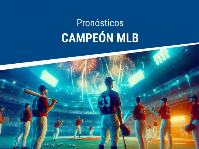 Apuestas campeón MLB - Serie Mundial